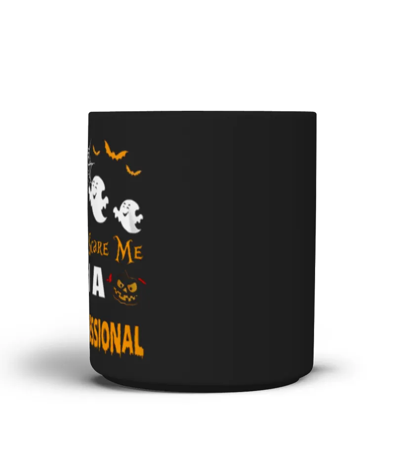Halloween Ghosts You Can't Scare Me I'm Paraprofessional Taza